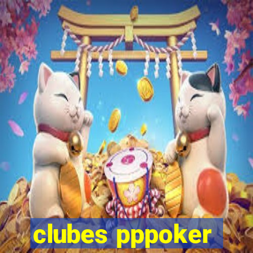 clubes pppoker